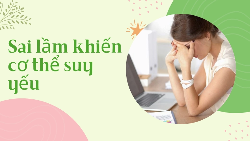 Biểu hiện suy giảm hệ miễn dịch do thói quen sinh hoạt thiếu lành mạnh
